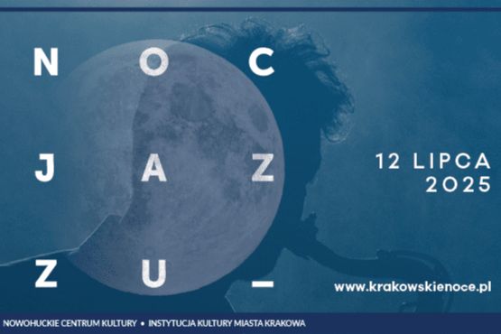 Noc Jazzu w Nowohuckim Centrum Kultury